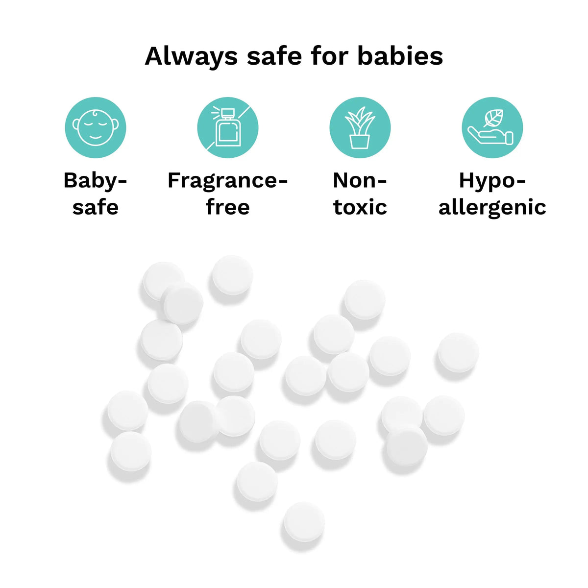 Baby Brezza descaling tablets are baby-safe, fragrance-free, non-toxic and hypoallergenic